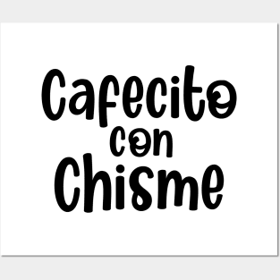 Cafecito con Chisme Posters and Art